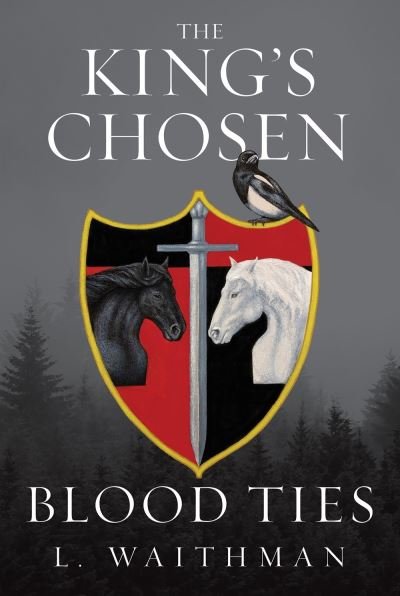 Cover for L Waithman · Blood Ties - The King's Chosen (Hardcover bog) (2022)
