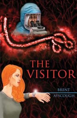 Cover for Brent Ayscough · The Visitor (Taschenbuch) (2015)