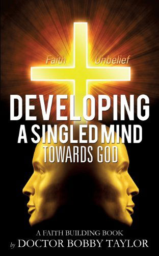 Cover for Doctor Bobby Taylor · Developing a Singled Mind (Pocketbok) (2013)