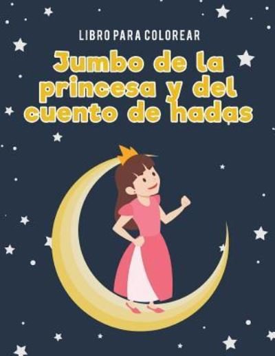 Cover for Coloring Pages for Kids · Libro para colorear Jumbo de la princesa y del cuento de hadas (Pocketbok) (2017)