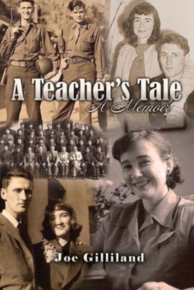 Cover for Joe Gilliland · A Teacher's Tale: A Memoir (Paperback Book) (2020)