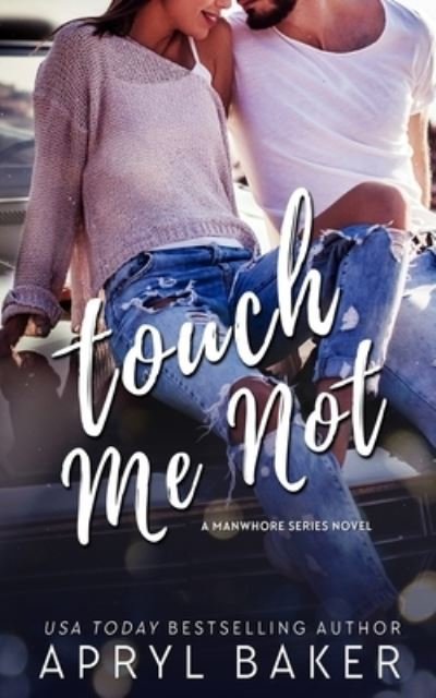 Cover for Apryl Baker · Touch Me Not - Anniversary Edition (Pocketbok) (2020)
