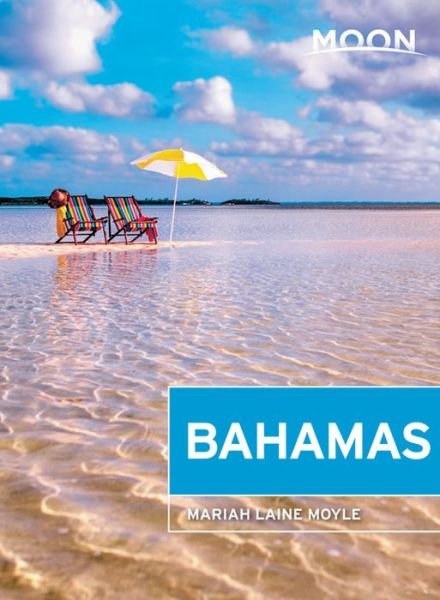 Moon Bahamas - Mariah Laine Moyle - Livros - Avalon Travel Publishing - 9781640493223 - 11 de abril de 2019