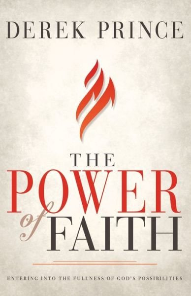 Cover for Derek Prince · The Power of Faith (Paperback Book) (2018)
