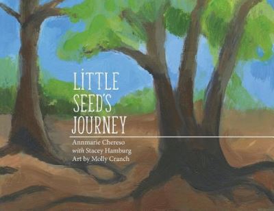 Cover for Annmarie Chereso · Little Seed's Journey (Taschenbuch) (2019)