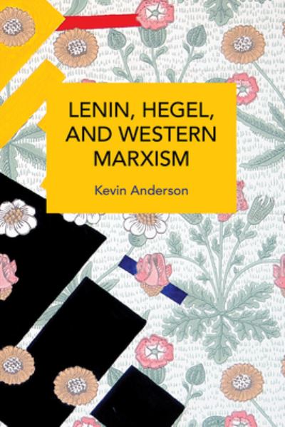 Cover for Kevin B. Anderson · Lenin, Hegel, and Western Marxism: A Critical Study - Historical Materialism (Paperback Book) (2023)