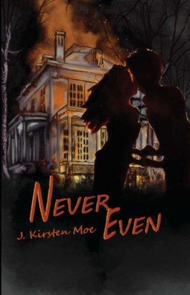 Cover for J Kirsten Moe · Never Even (Paperback Book) (2018)