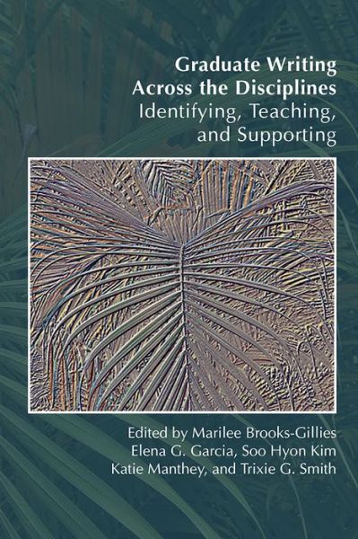 Cover for Graduate Writing Across the Disciplines: Identifying, Teaching, and Supporting (Paperback Book) (2020)