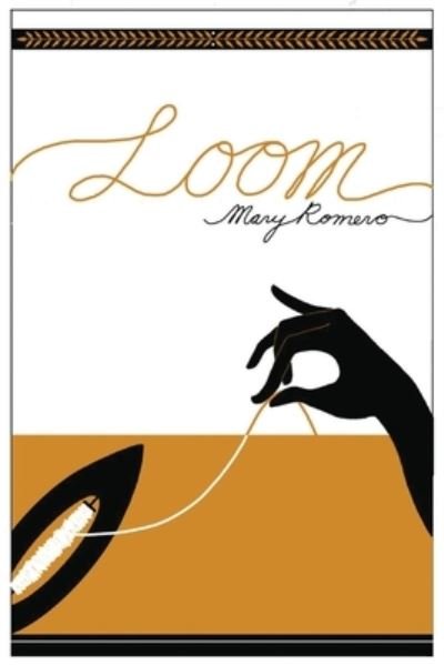 Cover for Mary Romero · Loom (Book) (2022)