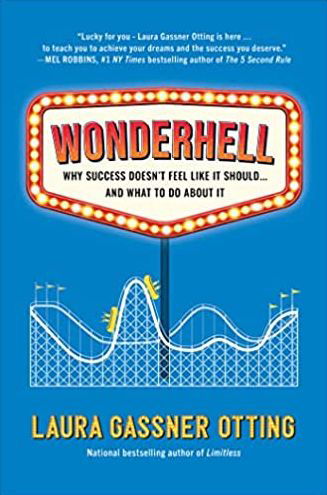 Cover for Laura Gassner Otting · Wonderhell: Why Success Doesn't Feel Like It Should . . . and What to Do About It (Inbunden Bok) (2023)