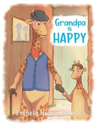Cover for Esthela NÃºÃ±ez Franco · Grandpa is HAPPY (Paperback Book) (2020)