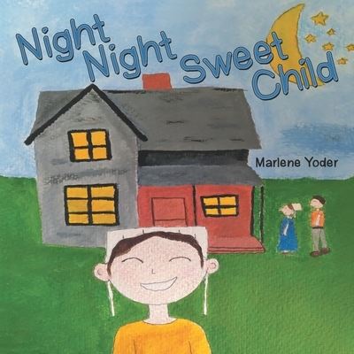 Cover for Marlene Yoder · Night Night Sweet Child (Book) (2022)