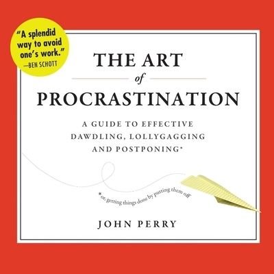 Cover for John Perry · The Art of Procrastination Lib/E (CD) (2012)