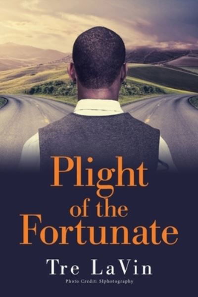 Cover for Tre Lavin · Plight of the Fortunate (Paperback Book) (2021)