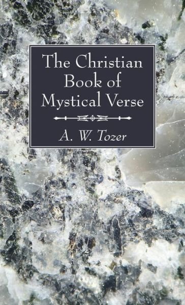 Cover for A. W. Tozer · Christian Book of Mystical Verse (Bok) (2021)