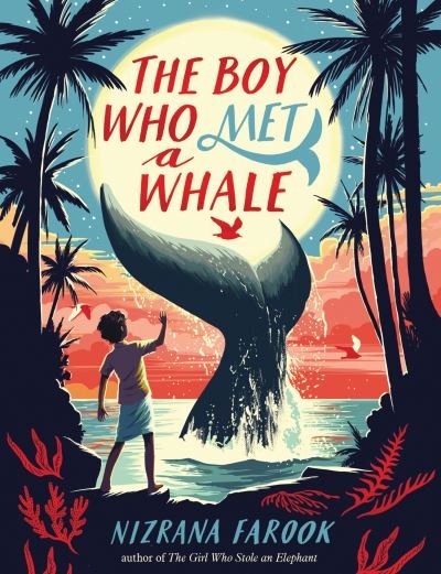 Boy Who Met a Whale - Nizrana Farook - Books - Peachtree Publishing Company Inc. - 9781682635223 - March 14, 2023