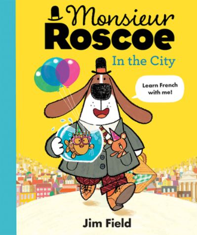 Cover for Jim Field · Monsieur Roscoe in the City (Book) (2023)