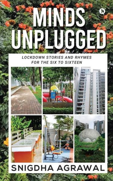 Cover for Snigdha Agrawal · Minds Unplugged: Lockdown Stories and Rhymes for the Six to Sixteen (Taschenbuch) (2021)