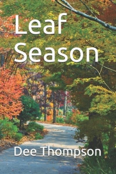 Cover for Dee Thompson · Leaf Season (Paperback Book) (2019)