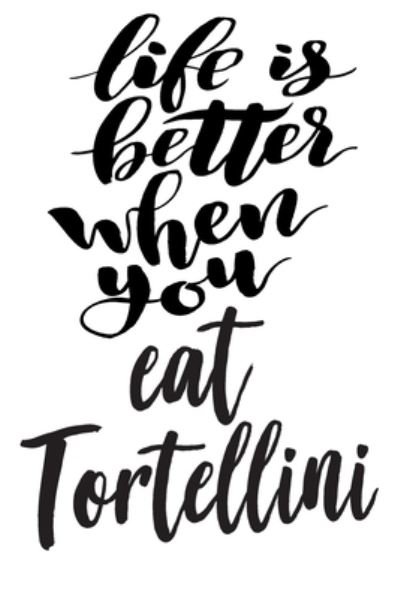 Cover for Growing Up Italian · Life Is Better When You Eat Tortellini (Paperback Bog) (2019)
