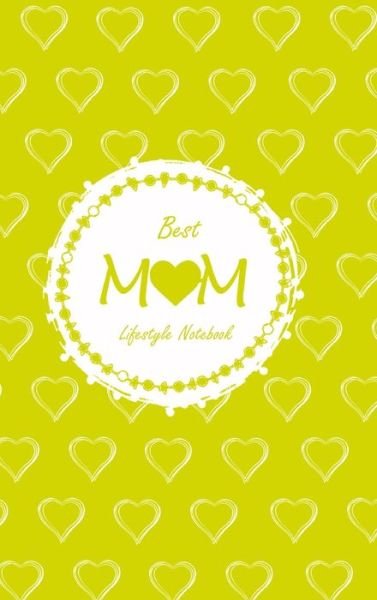 Cover for Design · Best Mom Lifestyle Write-in Notebook, Dotted Lines, 288 Pages, Wide Ruled, Size 6 x 9 Inch (A5) Hardcover (Yellow) (Hardcover Book) (2021)