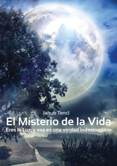 Cover for Jakub Tencl · El Misterio de la Vida (Paperback Book) (2021)