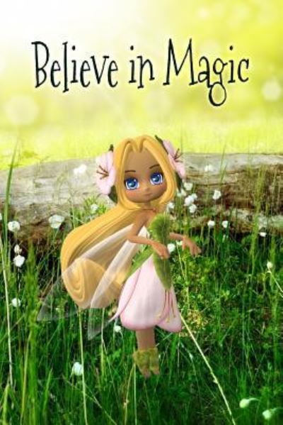 Cover for Cute Notebook Factory · Believe In Magic (Paperback Book) (2018)