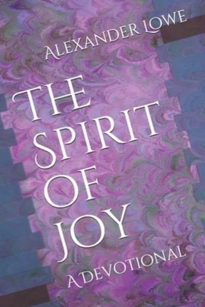 Cover for Alexander Lowe · The Spirit of Joy (Taschenbuch) (2018)