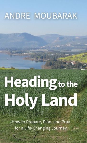 Cover for Andre Moubarak · Heading to the Holy Land (Hardcover Book) [Large type / large print edition] (2020)