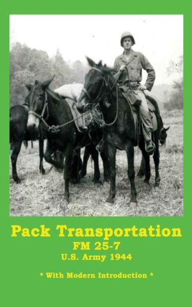 Cover for Carentan Media Group · Pack Transportation FM 25-7 U.S. Army 1944 (Paperback Book) (2020)