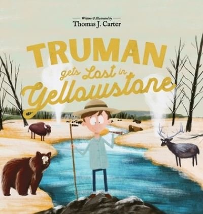 Cover for Thomas Carter · Truman Gets Lost In Yellowstone - Truman Gets Lost (Gebundenes Buch) (2021)
