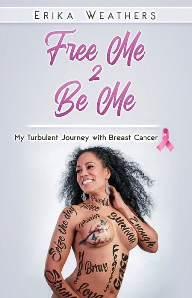 Cover for Erika Weathers · Free Me 2 Be Me (Paperback Book) (2021)