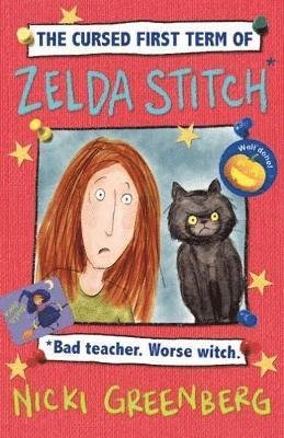 Cover for Nicki Greenberg · The Cursed First Term of Zelda Stitch. Bad Teacher. Worse Witch (Paperback Book) (2018)