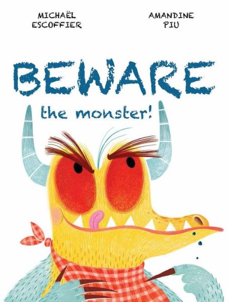 Cover for Michaël Escoffier · Beware the monster (Book) (2018)