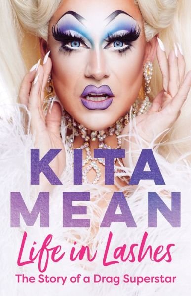 Cover for Kita Mean · Life in Lashes: The Story of a Drag Superstar (Taschenbuch) (2022)