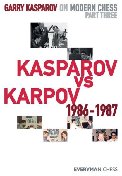 Cover for Garry Kasparov · Garry Kasparov on Modern Chess: Part Three: Kasparov vs Karpov 1986-1987 (Paperback Book) (2023)