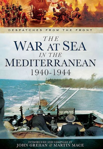 Cover for John Grehan · War at Sea in the Mediterranean 1940-1944 (Hardcover Book) (2014)