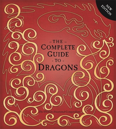 Cover for Amanda Wood · The Complete Guide To Dragons: The Ultimate Illustrated Compendium (Hardcover Book) (2014)