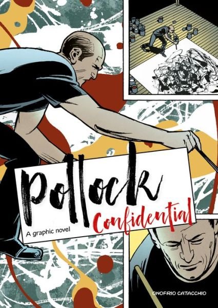 Cover for Onofrio Catacchio · Pollock Confidential: A Graphic Novel (Hardcover Book) (2020)