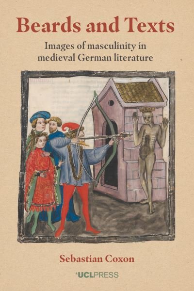 Cover for Sebastian Coxon · Beards and Texts: Images of Masculinity in Medieval German Literature (Pocketbok) (2021)