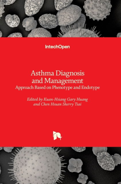 Cover for Kuan-Hsiang Gary Huang · Approach Based on Phenotype and Endotype Asthma Diagnosis and Management (Innbunden bok) (2018)