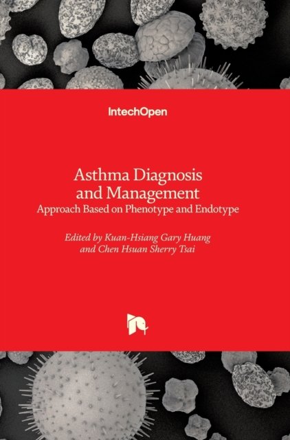 Cover for Kuan-Hsiang Gary Huang · Approach Based on Phenotype and Endotype Asthma Diagnosis and Management (Hardcover bog) (2018)