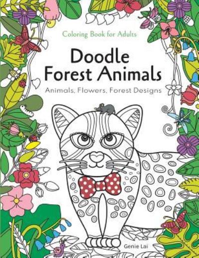 Cover for Genie Lai · Doodle Forest Animals Coloring Book for Adults?Animals, Flowers, and Forest Designs (Paperback Book) (2018)