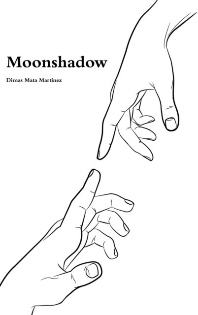 Cover for Dimas Mata Martinez · Moonshadow (Innbunden bok) (2019)