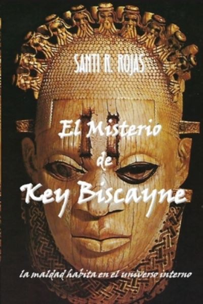 Cover for Santi R Rojas · El misterio de Key Biscayne (Paperback Book) (2019)