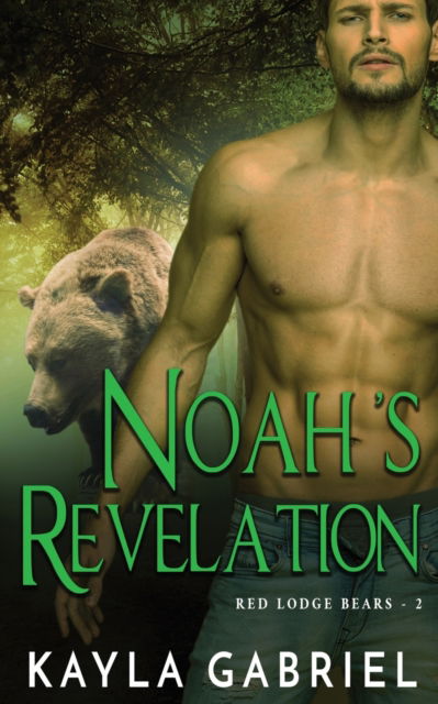 Cover for Kayla Gabriel · Noah's Revelation - Red Lodge Bears (Pocketbok) (2020)