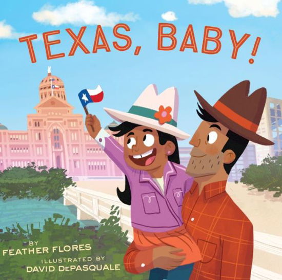 Feather Flores · Texas, Baby! (Hardcover Book) (2022)