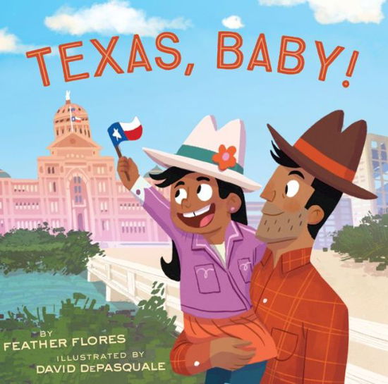 Texas, Baby! - Feather Flores - Books - Chronicle Books - 9781797207223 - September 15, 2022