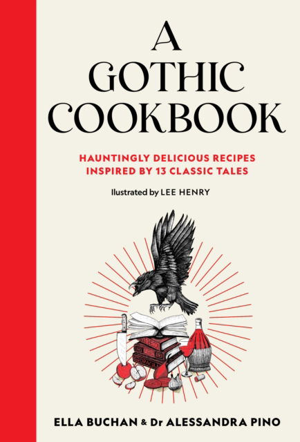 Cover for Ella Buchan · A Gothic Cookbook: Hauntingly Delicious Recipes Inspired by 13 Classic Tales (Hardcover Book) (2024)