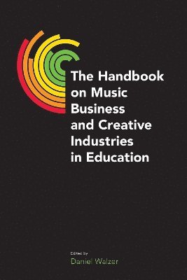 The Handbook on Music Business and Creative Industries in Education - Music Industry Studies (Taschenbuch) (2024)